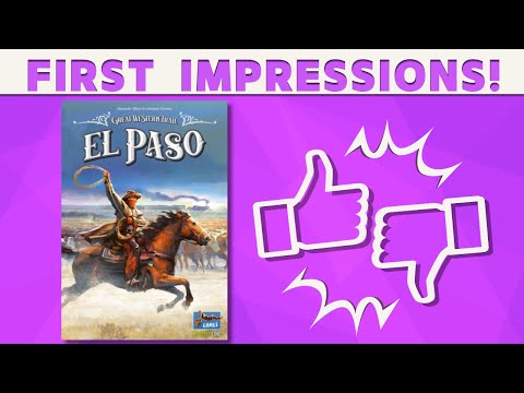 Great Western Trail: El Paso - First Impression REVIEW!