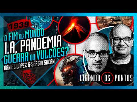 O FIM DO MUNDO: IA, TERREMOTOS E GUERRAS? DANIEL LOPEZ E SACANI – Inteligência Ltda. Podcast #1938