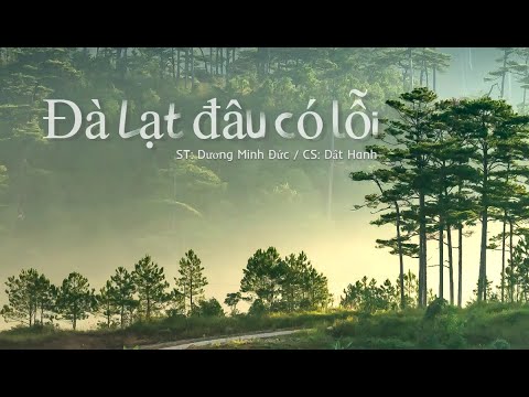Đà Lạt đâu có lỗi - Dật Hanh
