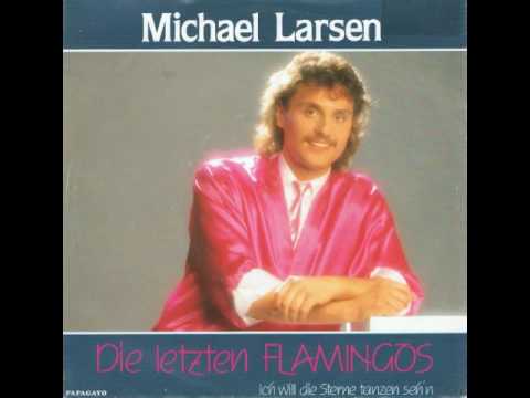 Michael Larsen - Die letzten Flamingos (Original 1989)