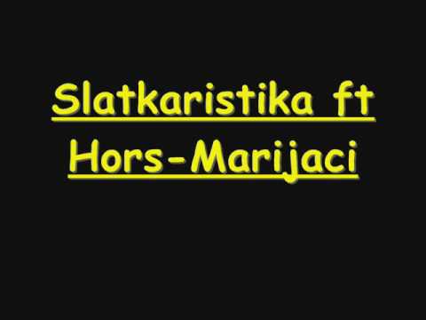 Slatkaristika ft. MARIA4I - HORS
