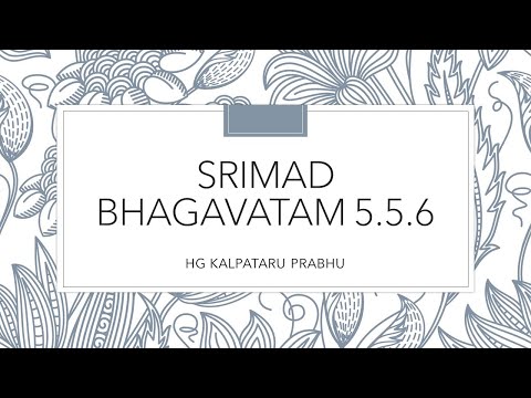 SB 5.5.6 | HG Prannath Prabhu