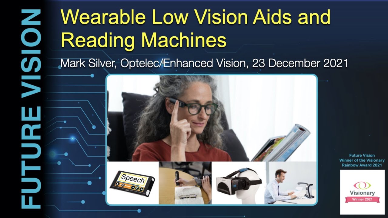 Wearable Low Vision Aids and Reading Machines