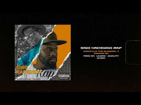 Discipulo the blessed - Sigo haciendo Rap ft. Campaz Rd