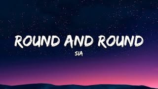 Sia – Round and Round (Lyrics)