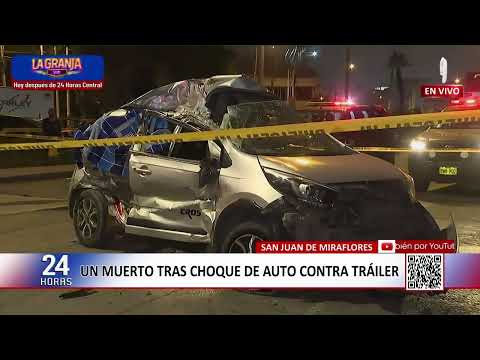 SJM: un muerto tras choque de auto contra tráiler
