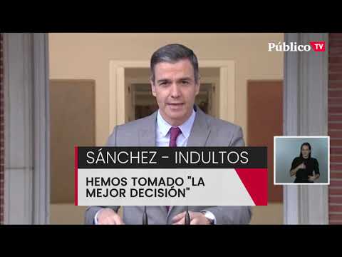 Pedro Sánchez, sobre los indultos: "Hemos tomado la mejor decisión"