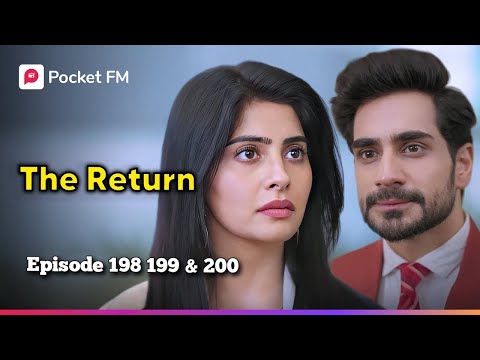 Episode 198 199 & 200 | THE RETURN 
