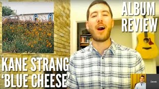 Will Kane Strang's 'Blue Cheese' Make Your Ears Ask for Seconds? -- Album Review