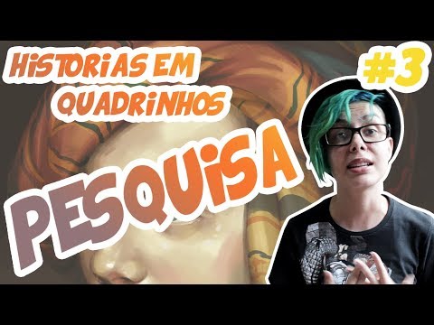 [HISTÓRIAS EM QUADRINHOS] #3 - Pesquisa