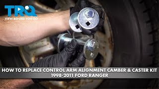 How to Replace Control Arm Alignment Camber & Caster Kit 1998-2011 Ford Ranger