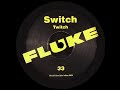 Fluke – Switch (Twitch)