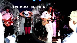 So Much Woman - Everyday Prophets (Reggaetronic Rock)