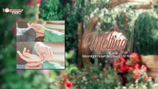 [Vietsub + Kara] K.Will - Melting [Moonlight Drawn By Clouds OST Part 6]