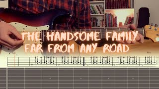 The Handsome Family - Far From Any Road / Guitar Tutorial / Tabs + Chords