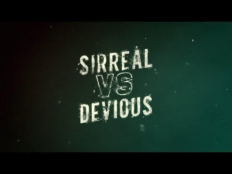 Sirreal vs Devious