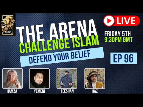 The Arena | Challenge Islam | Defend your Beliefs - Episode 96
