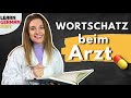 Beim Arzt 🌡💉💊 Der große WORTSCHATZ. In der Praxis, Verletzung, Behandlung | 🇩🇪 Learn German Fast