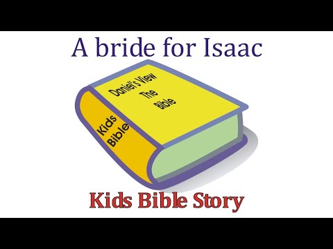 Kids Bible Story - A Bride for Isaac