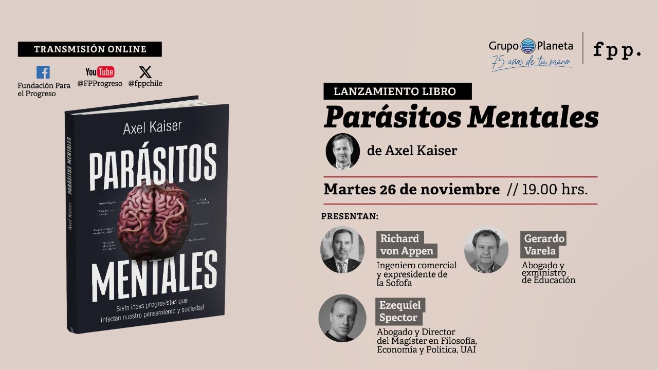 Lanzamiento nuevo libro Axel Kaiser: «Parásitos mentales»