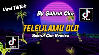 Download lagu DJ Telelilamu Viral TikTok Jedag Jedug Terbaru 2022!! - Sahrul Ckn mp3