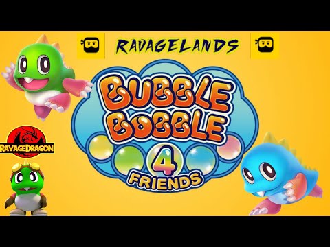 bubble bobble? 4 friends right?