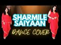 SHARMILE SAIYAAN Morey Saiyaan Ji Sarmile DANCE VIDEO Dance Dancewithneha Dancecover