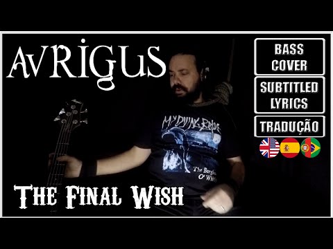 AVRIGUS - THE FINAL WISH (BASS Cover + Subtitled Lyrics + Translations ESP/POR)