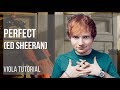How To Play Perfect By Ed Sheeran On Viola Tutorial