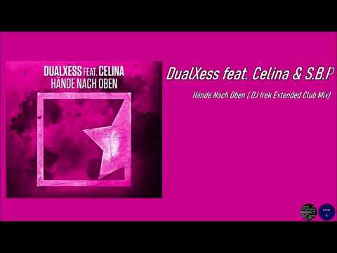 DualXess feat. Celina & S.B.P - Hände Nach Oben ( DJ Irek Extended Club Mix)