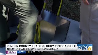 Pender County officials buries time capsule in honor of 150th anniversary