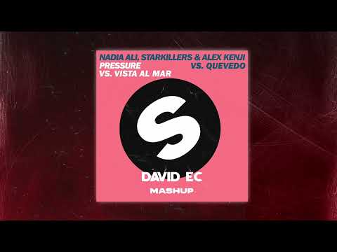 Nadia Ali feat. Alesso vs. Quevedo - Pressure vs. Vista Al Mar (David Ec Mashup)