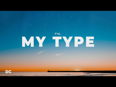 FNL - My Type (Lyrics) ♪