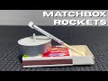 Matchbox Rockets DIY EXPERIMENT