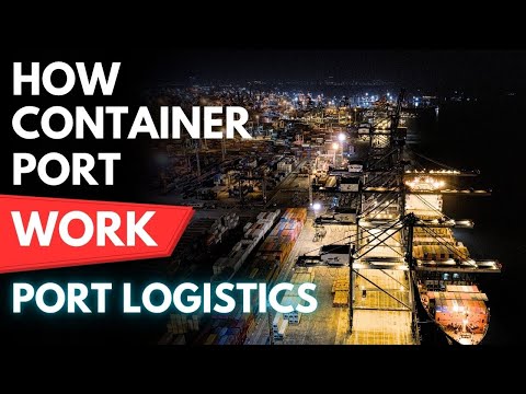 How Container Ports Work | Container Port Operations | Step-by-Step Port Logistics Process Explained