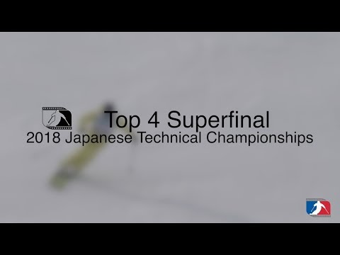 2018 SUPERFINAL top 4 - Japanese Technical Skiing Championship