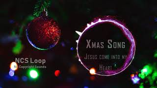 Christmas Song - Jesus come into my heart ♫ ♫ ♫