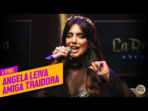 Amiga Traidora - Angela Leiva