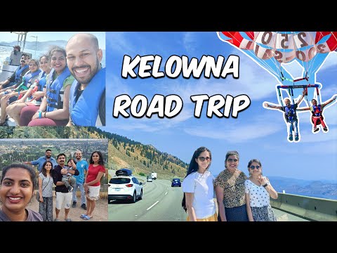 Road Trip Vancouver to Kelowna & Osoyoos | 3 Days Travel Guide