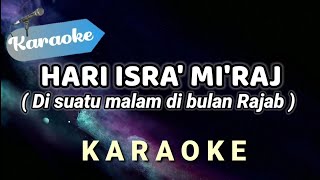 Download lagu [Karaoke] DI SUATU MALAM DI BULAN RAJAB (Hari Isra' Mi'raj) mp3