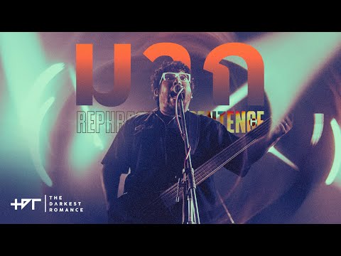 มาก - The Darkest Romance | Rephrase the Sentence Concert