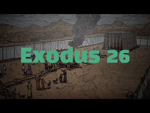 Exodus 26 (Curtains of Tabernacle )