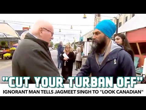 Man Tells Jagmeet Singh "Cut Your Turban Off"