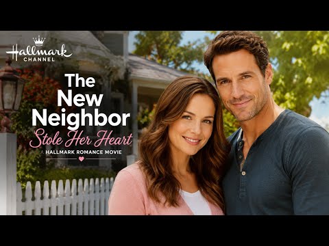 The New Neighbor Stole Her Emotional - Passionate Love Story Video Stream Free