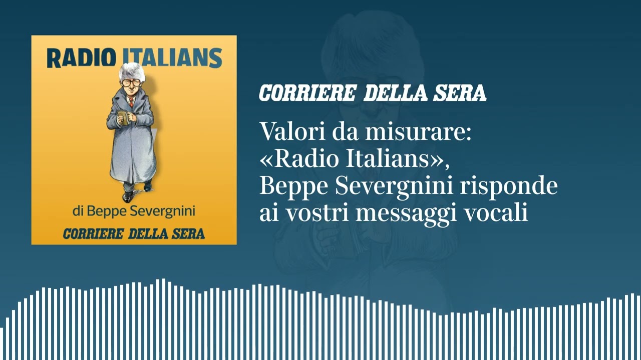 Valori da misurare: «Radio Italians», Beppe Severgnini risponde ai vostri messaggi vocali