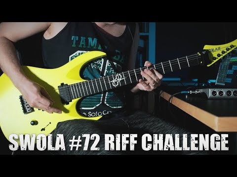 SWOLA #72 Riff Challenge