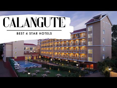 Top 10 hotels in Calangute: best 4 star hotels in Calangute, India