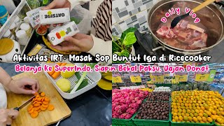Download lagu 🍩 AKTIVITAS IRT-MASAK SOP BUNTUT IGA DI RICECOOKER | BELANJA KE SUPERINDO, SIAPIN BEKAL, JAJAN DONAT mp3