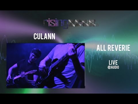 Culann - All Reverie (Live @ Audio)