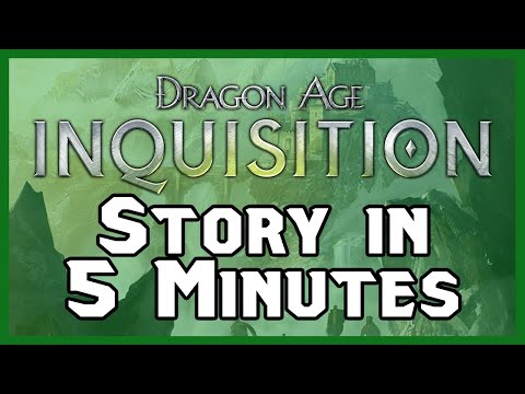 Dragon Age: Inquisition told in 5 Minutes {Spoilers}